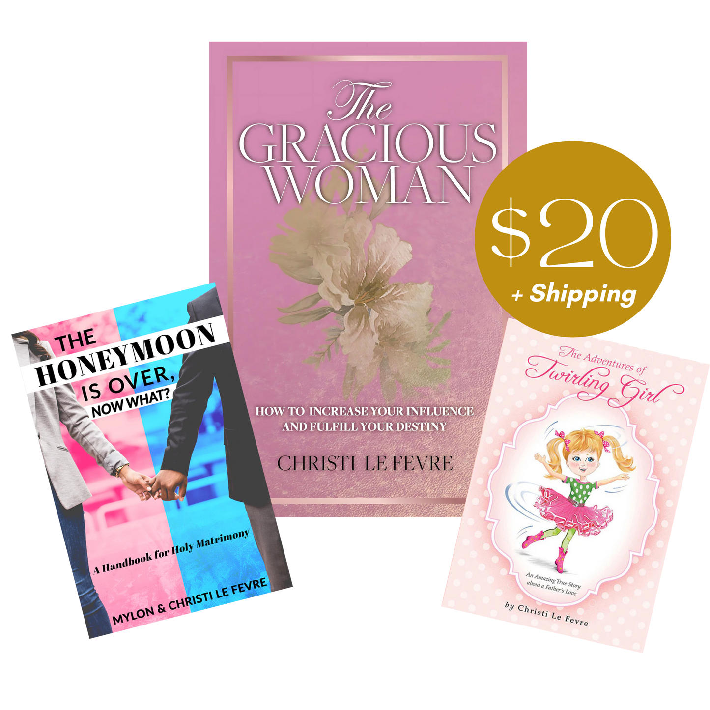 May Special Offer - The Gracious Woman, The Adventures of Twirling Girl and The Honeymoon is Over, Now What?