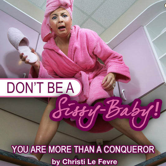 Don't Be A Sissy-Baby! - CD / MP3