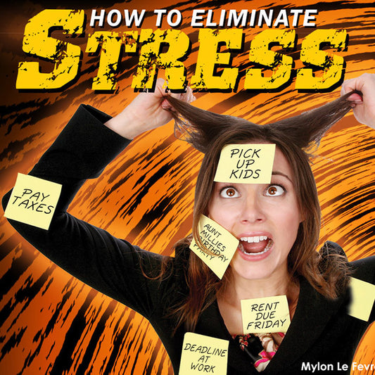 How to Eliminate Stress - CD / MP3